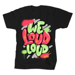 We Loud Loud